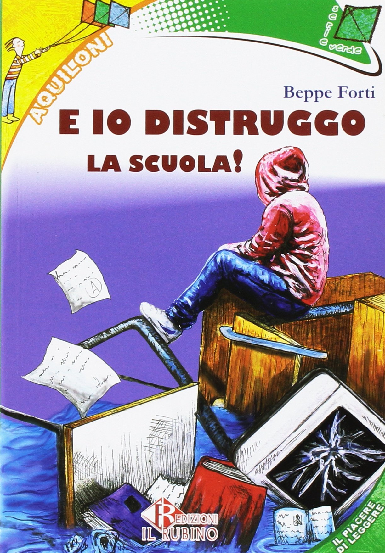 Copertina di E io distruggo la scuola