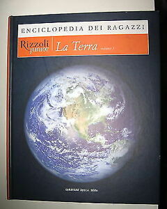 Copertina di La Terra. Enciclopedia della terra Rizzoli Junior